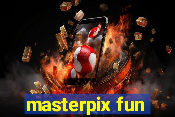 masterpix fun